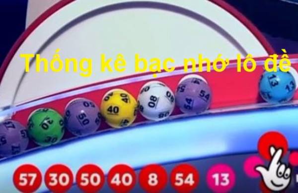 Thống kê bạc nhớ mang lại nhiều hiệu quả Thống Kê Bạc Nhớ Mang Lại Hiệu Quả Gì Cho Dự Đoán Lô?